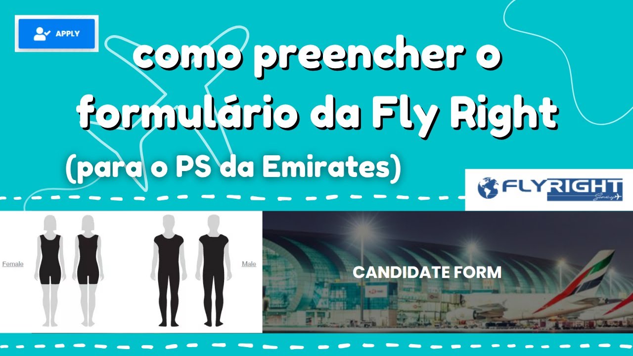 como preencher o formulário da Fly Right para o PS da Emirates (Cabin Crew)
