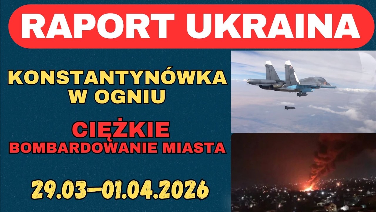 Raport Ukraina, Konstantyn&oacute;wka w ogniu, Ciężkie bombardowanie miasta, 29.03 - 01.04.26