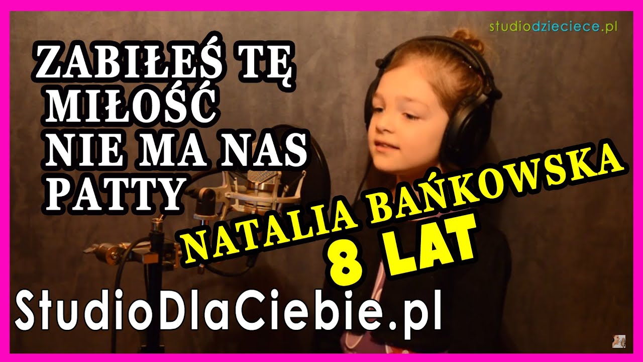 (Zabiłeś tę miłość) Nie ma nas - Patty (cover by Natalia Bańkowska - 8 lat)
