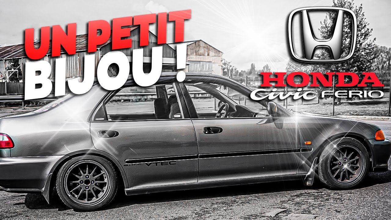 HONDA CIVIC FERIO (LA CIVIC À 4 PORTES QUI TE LAISSE PAS INDIFFERENT )