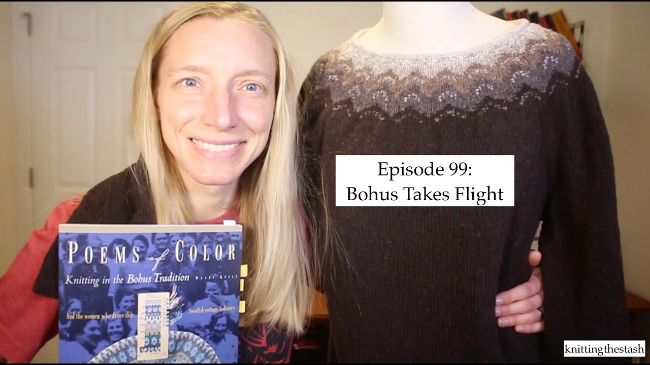 knittingthestash Episode 99: Bohus Takes Flight