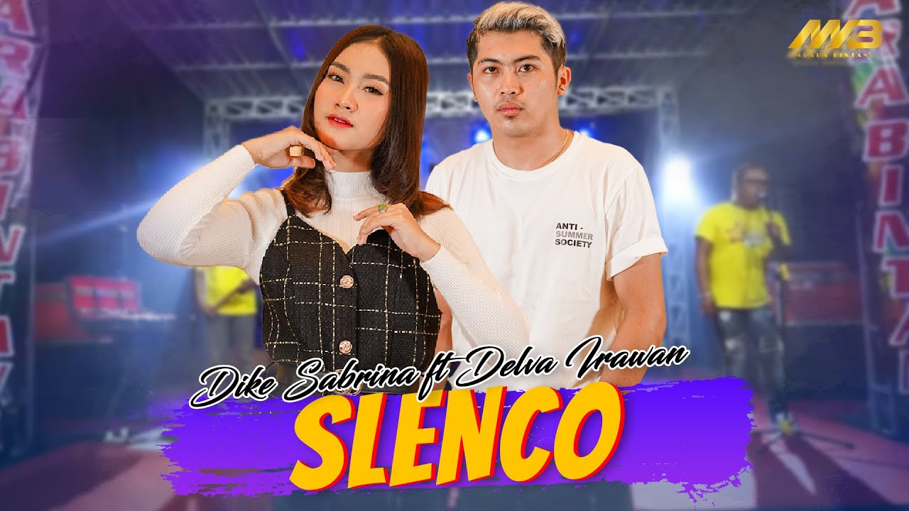 DIKE SABRINA FT DELVA IRAWAN - SLENCO ( Official Music Video ) FT. BINTANG FORTUNA