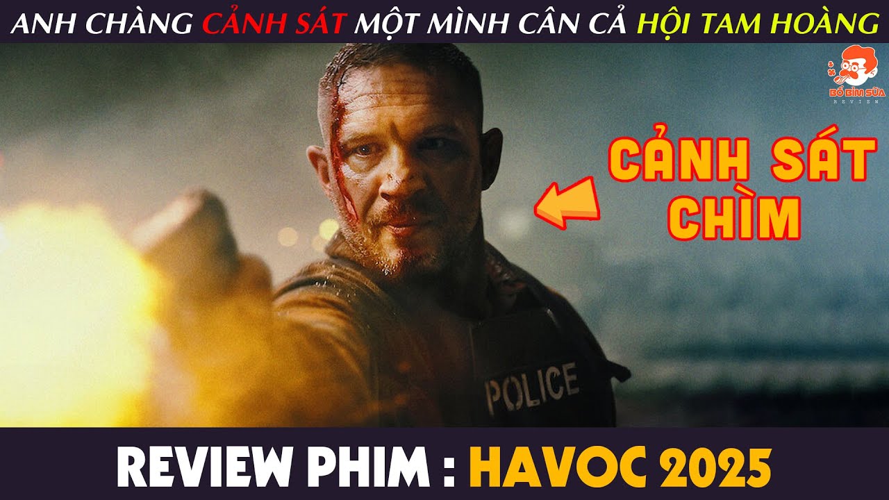 [Review Phim] HAVOC - Một M&igrave;nh Anh Ch&agrave;ng CẢNH S&Aacute;T C&acirc;n Lu&ocirc;n Cả HỘI TAM HO&Agrave;NG Kh&eacute;t Tiếng