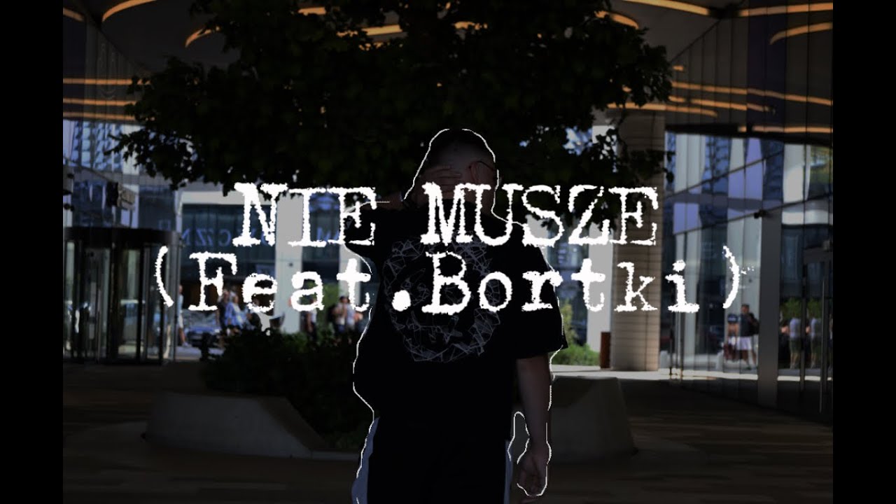 TURAS - NIE MUSZE ft. Bortki (prod. B4C4)