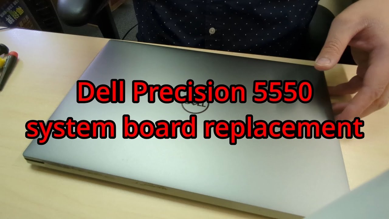 Dell Precision 5550 system board replacement