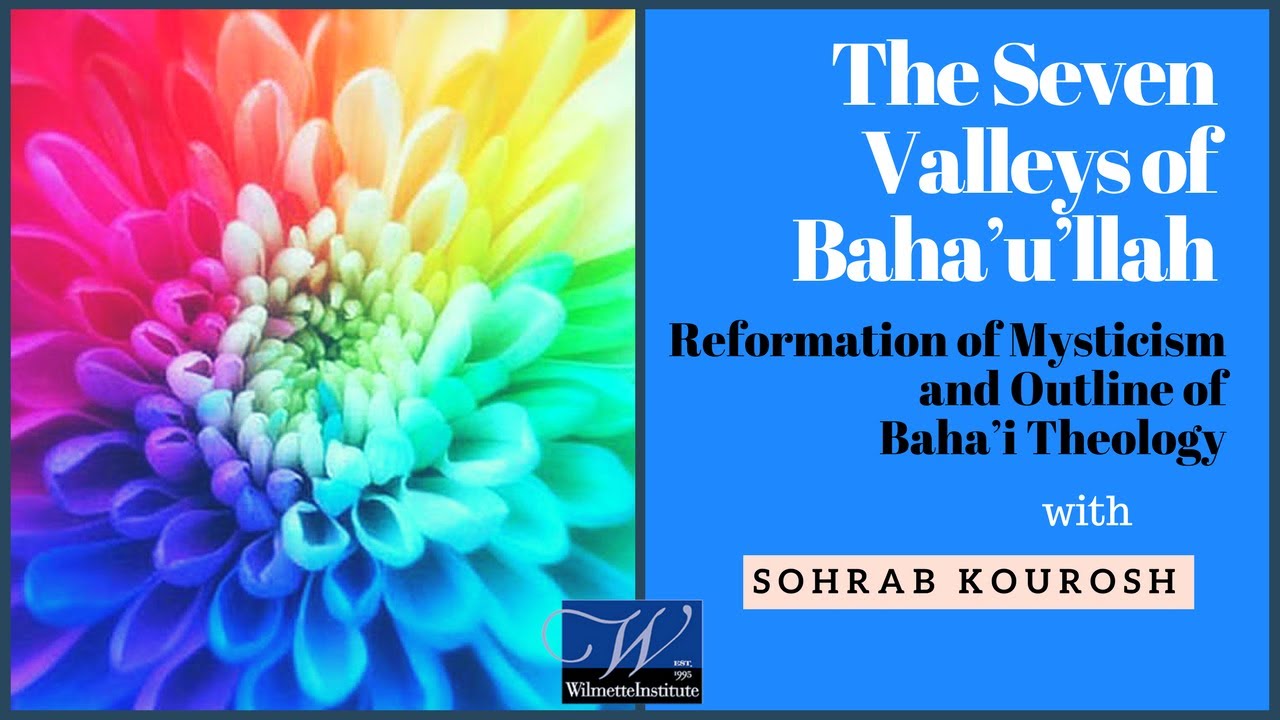 The Seven Valleys of Baha’u’llah Reformation of Mysticism | Sohrab Kourosh