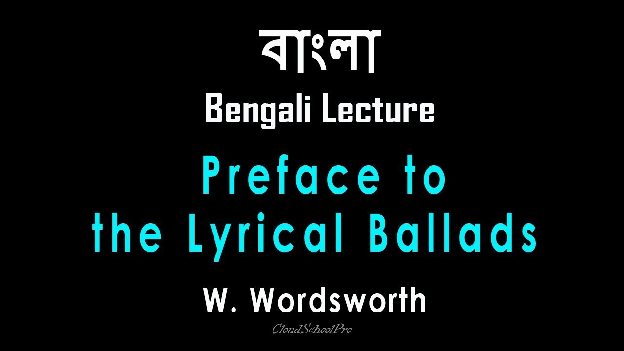 Preface to the Lyrical Ballads by William Wordsworth | বাংলা লেকচার | Bengali Lecture