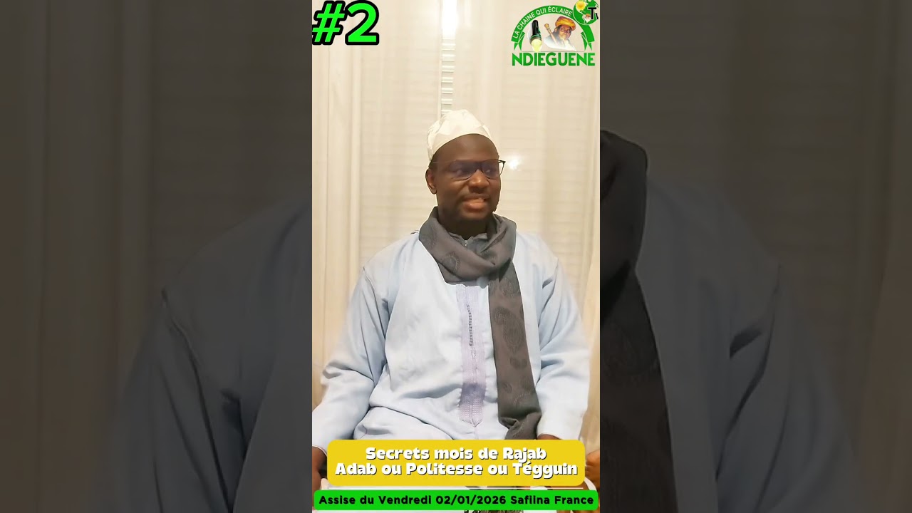 #Parti2 Secrets mois de Rajab, Adab ou Politesse ou Tégguin