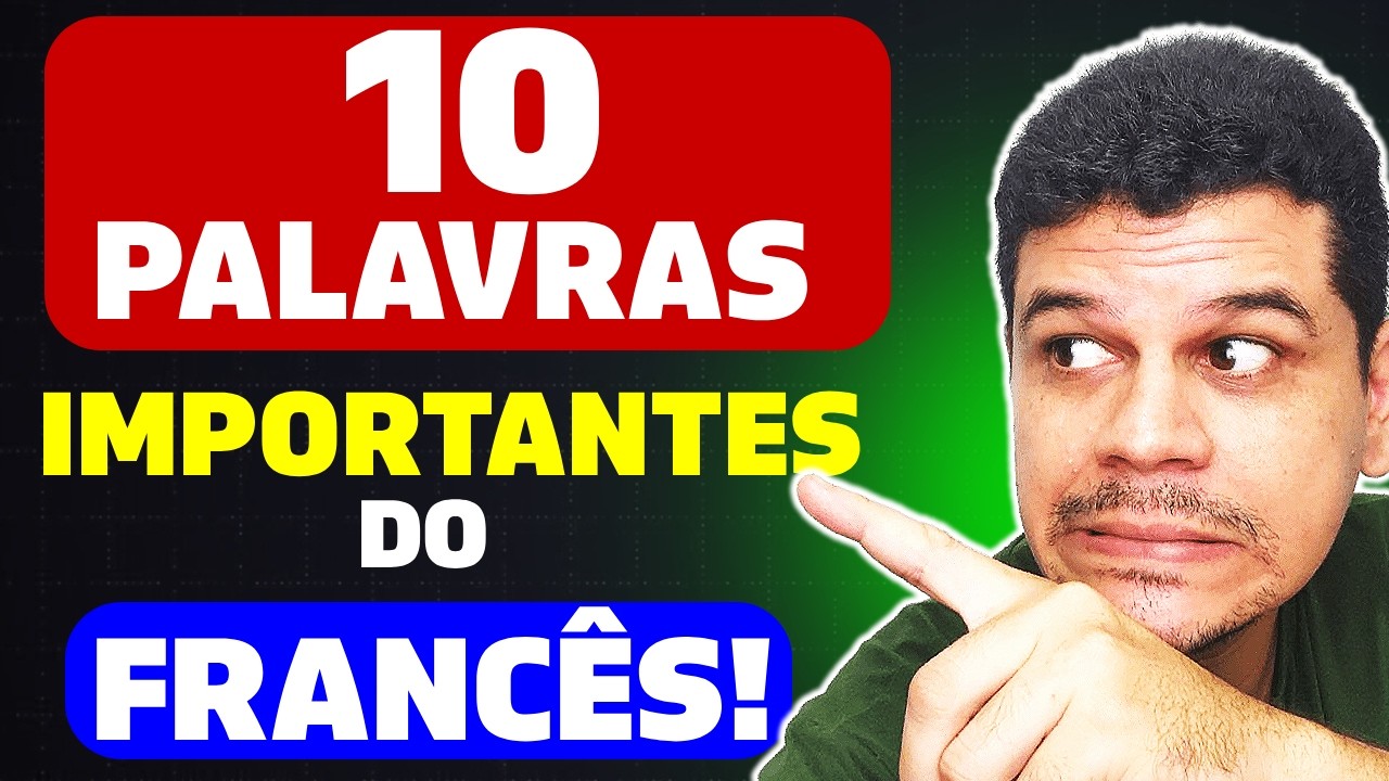 10 Palavras Em Francês Que Todo Iniciante Precisa Saber