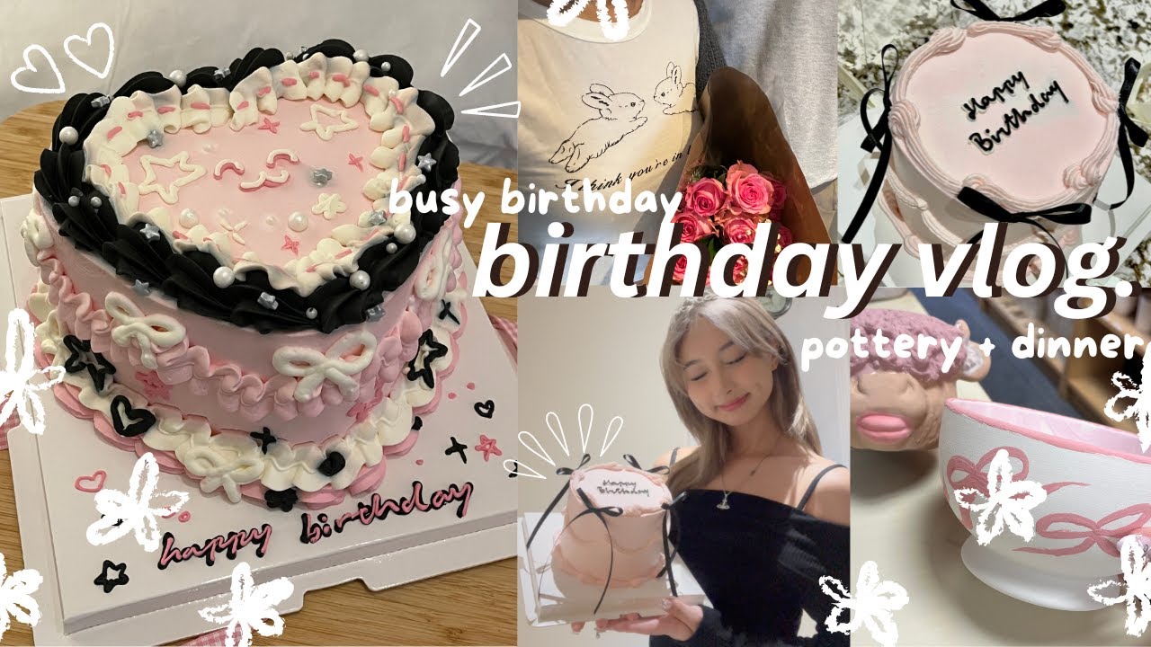 busy birthday vlog ˚ ༘ ೀ⋆｡˚: pottery painting, birthday dinner, birthday grwm, etc.