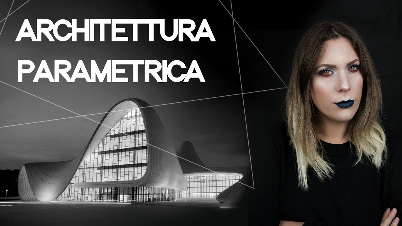 Parliamo di architettura parametrica | SUPPOSTE DI ARCHITETTURA ep.31