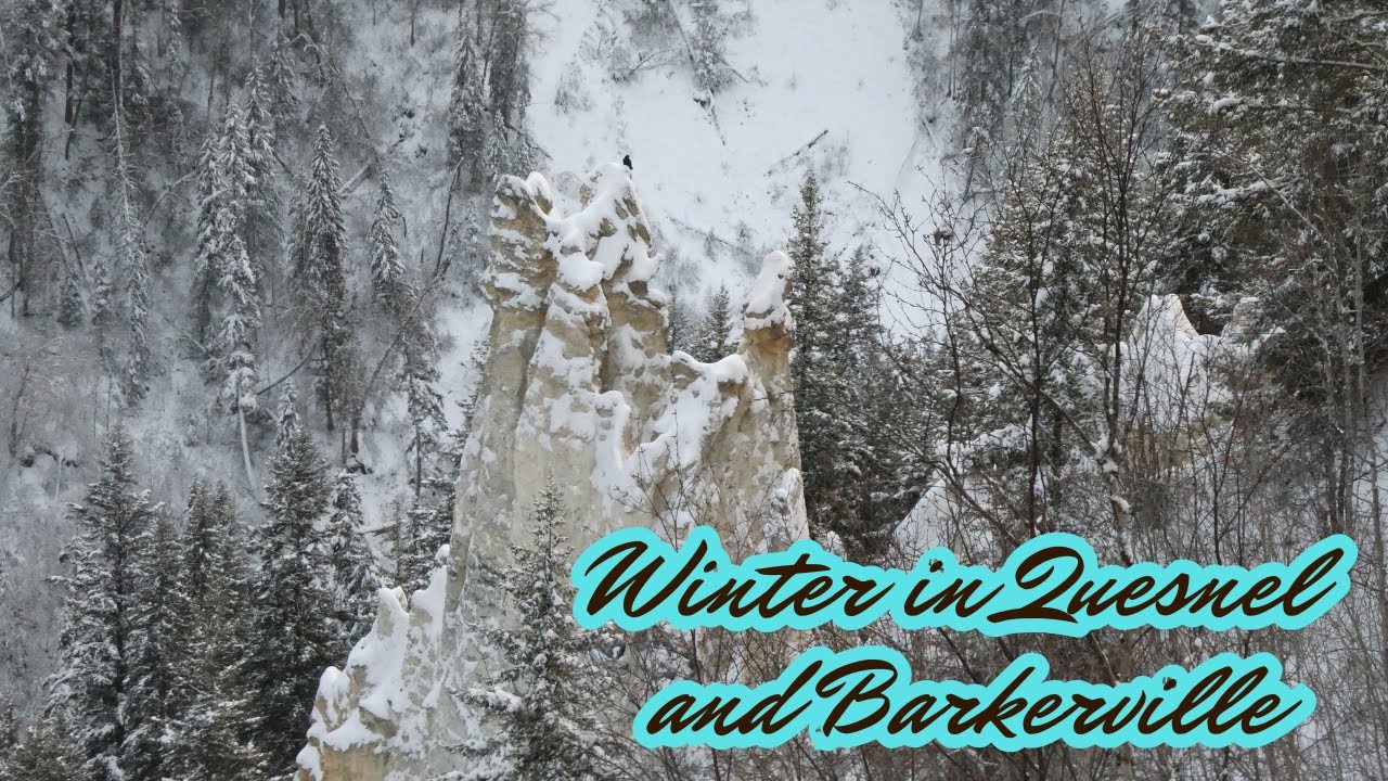 Adventure Series: Winter in Quesnel and Barkerville