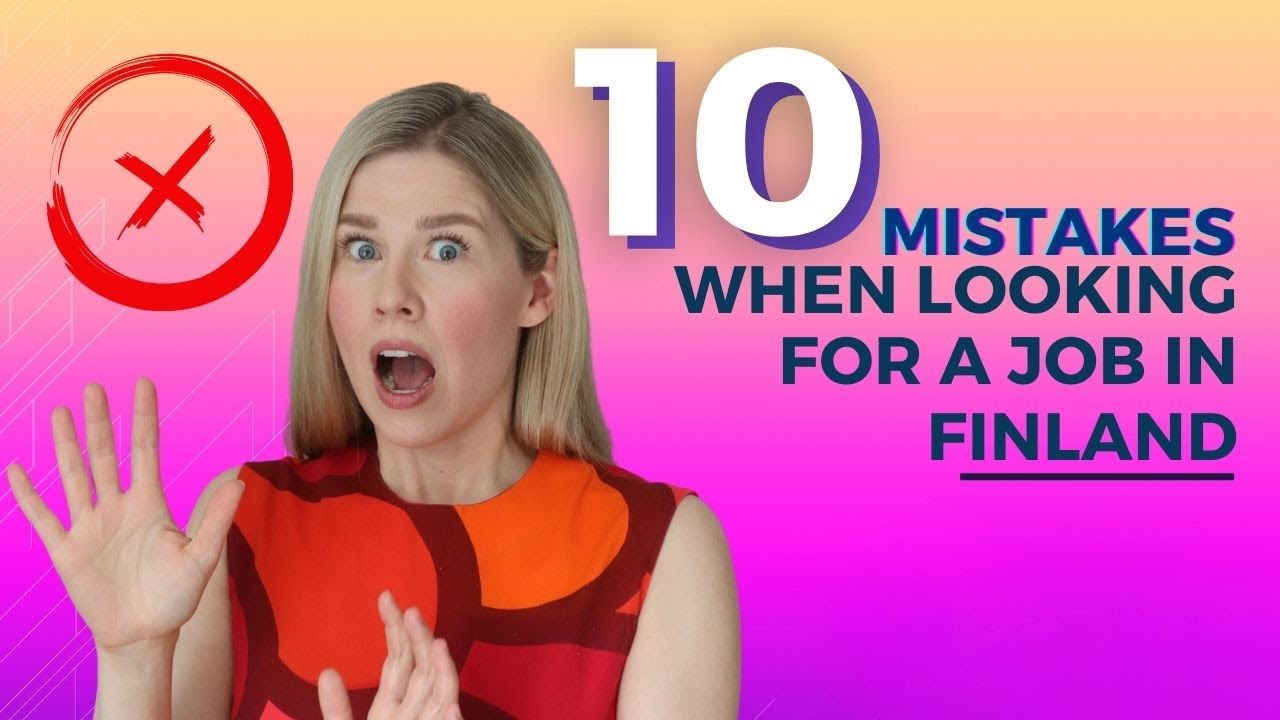 10 ошибок при поиске работы в Финляндии