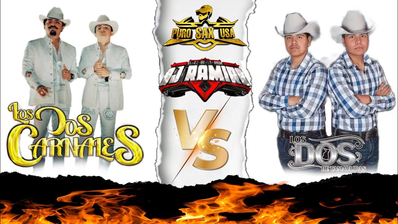 Mix (Los Dos De Tamaulipas Vs Los Dos Carnales) - Dj Ramiro El Dj De La Raza 2022