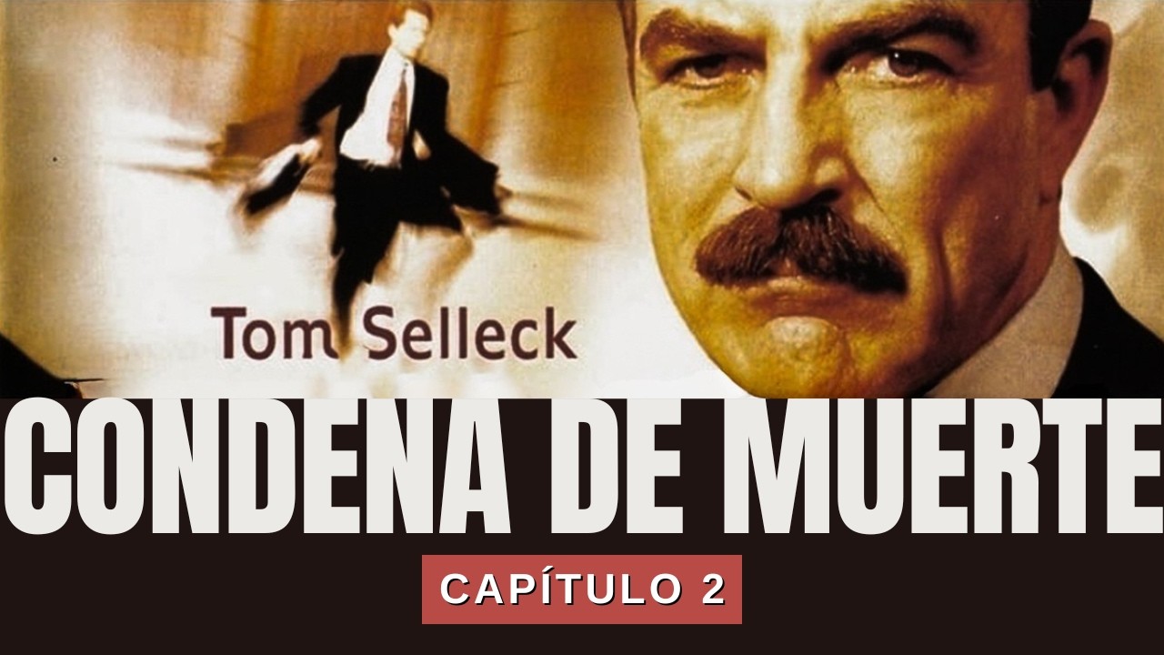 Condena de Muerte Cap&iacute;tulo 2 EPISODIO COMPLETO | Series de Suspenso | Tom Selleck | Peliculas P Ver