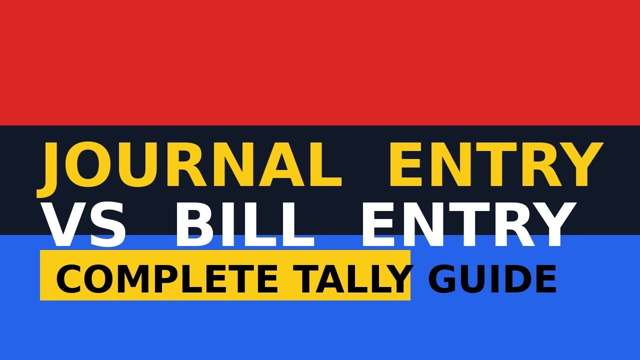 Journal Entry vs Bill Entry in Tally | Complete Step-by-Step Guide