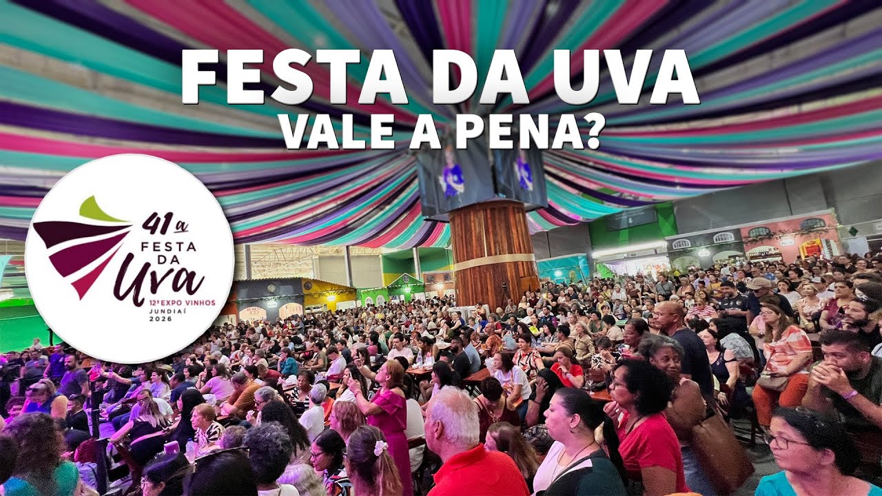 FESTA DA UVA JUNDIAI: Atrações, Gastronomia e Entrada Gratuita
