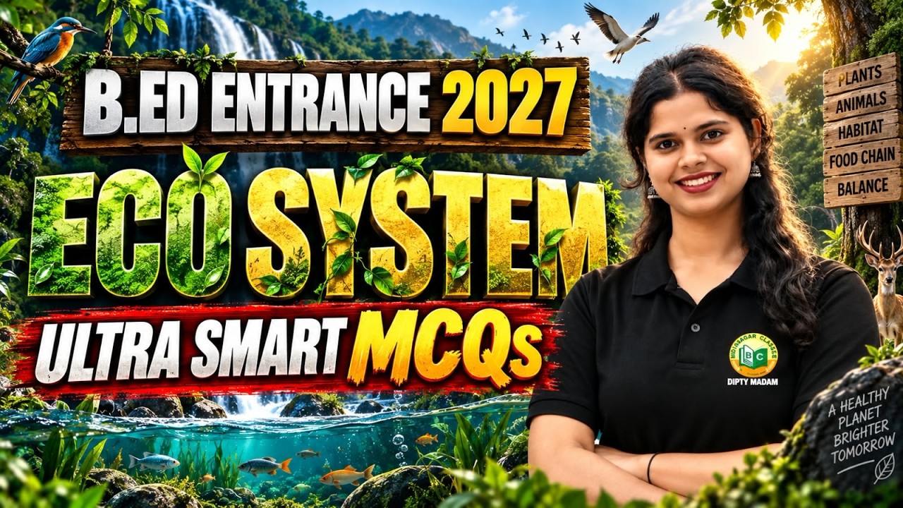 B.Ed Entrance 2027 | Ecosystem Ultra Smart MCQs | Most Important Questions | Biology | Dipty Madam