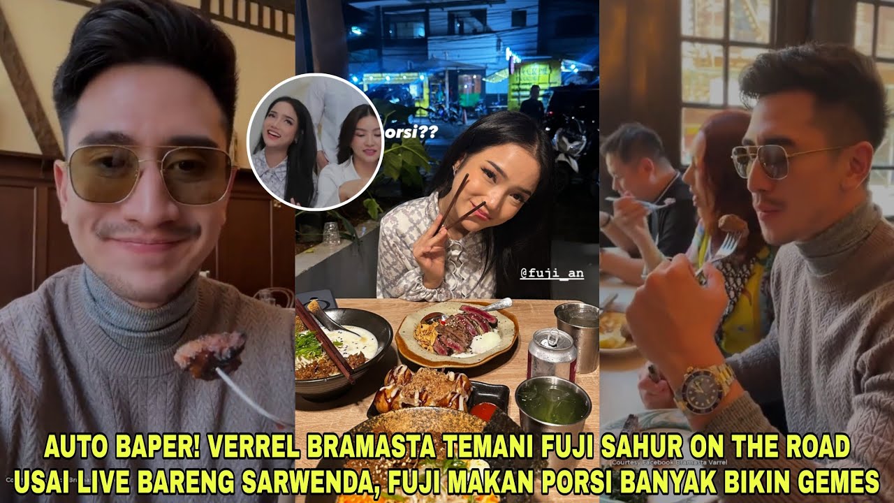 Verrel Bramasta Temani Fuji Sahur On The Road usai Live Bareng Sarwenda, Fuji Makan Porsi Banyak
