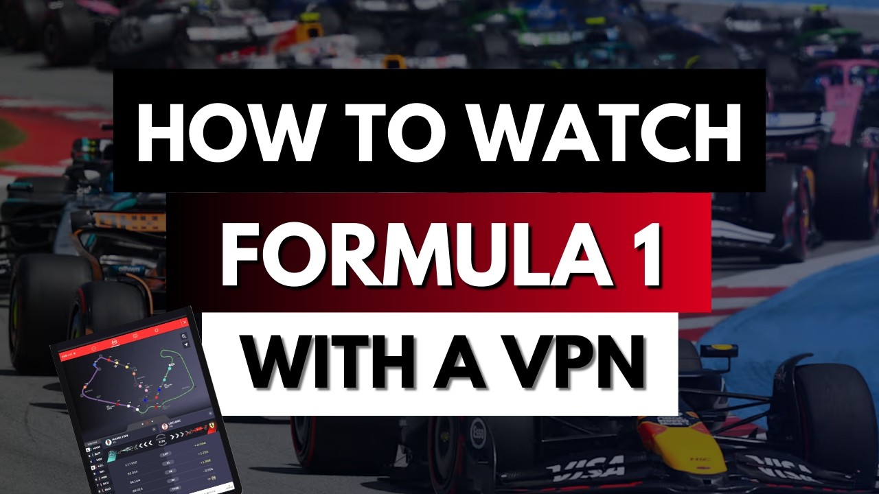 How to Watch F1 with a VPN ✅