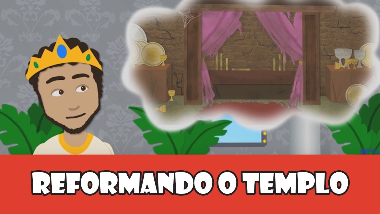 DESENHOS BÍBLICOS - REFORMANDO O TEMPLO