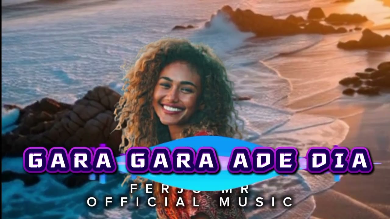 GARA GARA ADE DIA~OFFICIAL MUSIC 🎵
