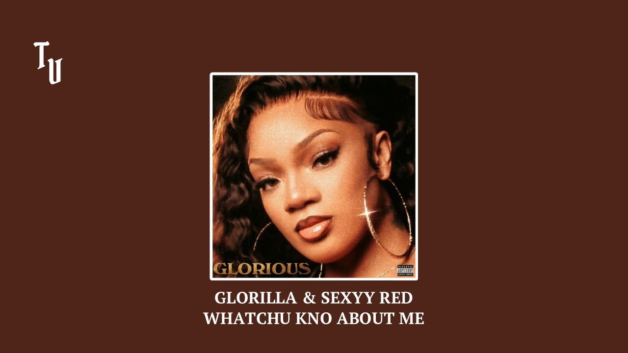 GloRilla - WHATCHU KNOW ABOUT ME (feat. Sexyy Red) | Slowed + Reverb