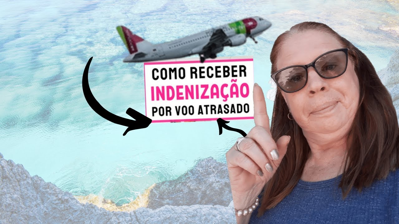 COMO Receber indeniza&ccedil;&atilde;o por voo atrasado | Direito do viajante | Voo cancelado | TAP | #60