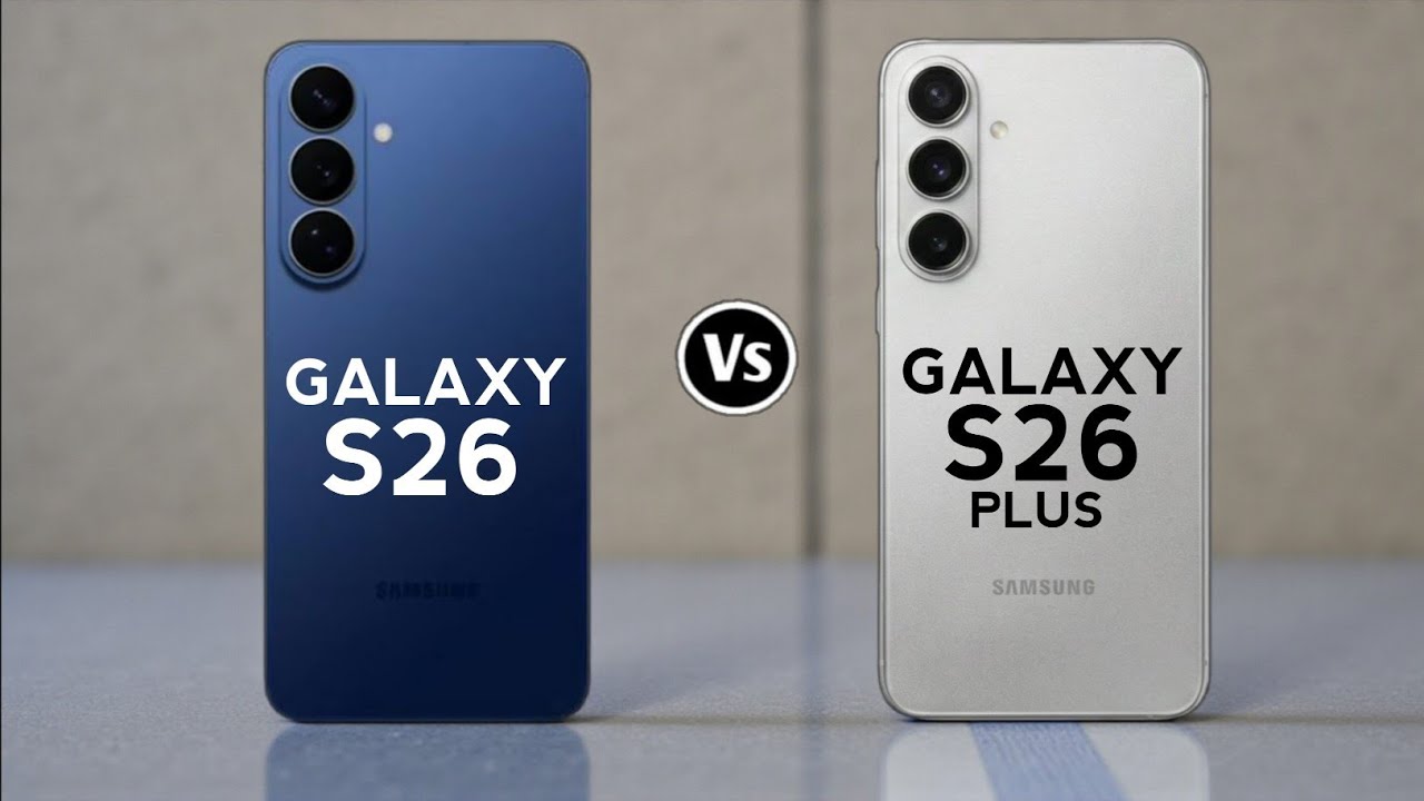 Samsung Galaxy S26 vs Samsung Galaxy S26 Plus: Which One to Buy? ⚡