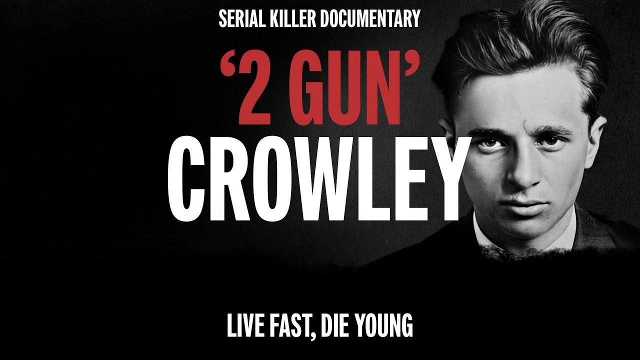 Serial Killer Documentary: Francis 'Two Gun' Crowley (The Half-Pint Moron)
