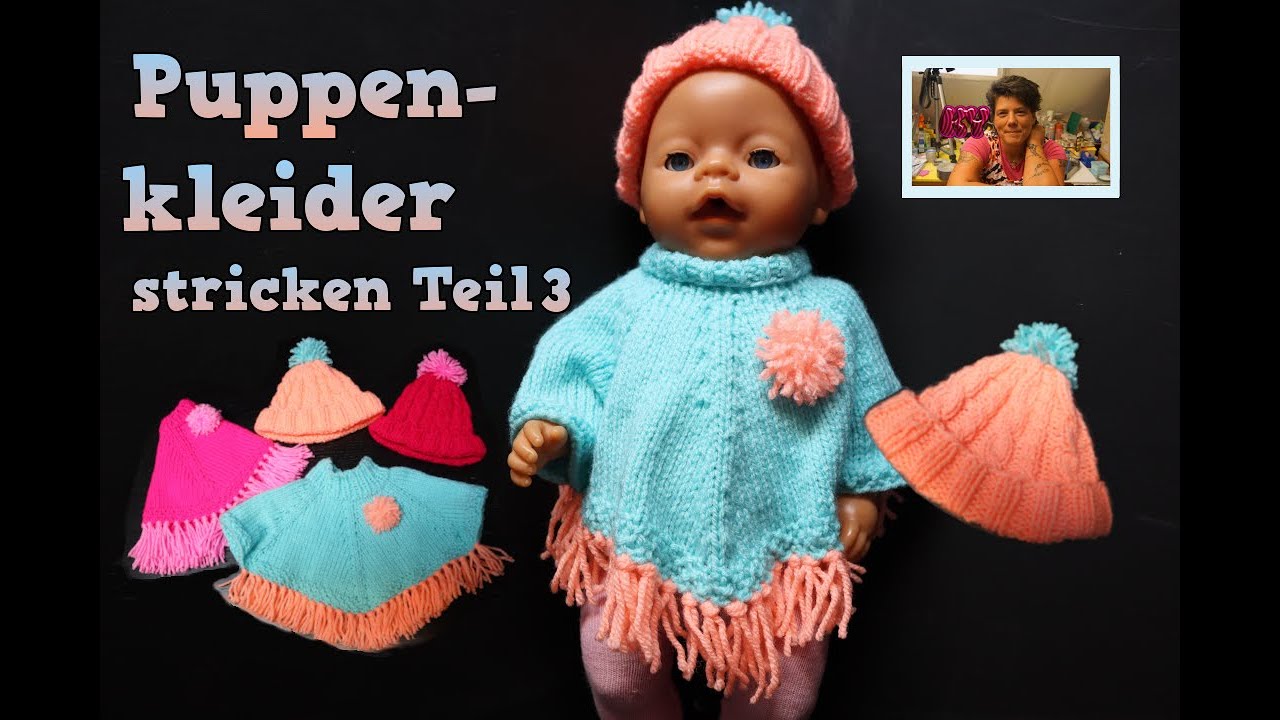 Puppensachen stricken, Mütze und Poncho für Baby-Puppe 40-45cm, einfache Strickanleitung