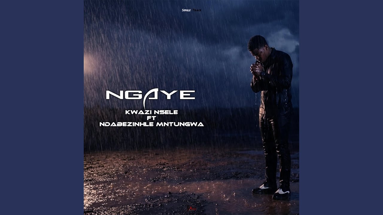 Ngaye (feat. Ndabezinhle Mntungwa)