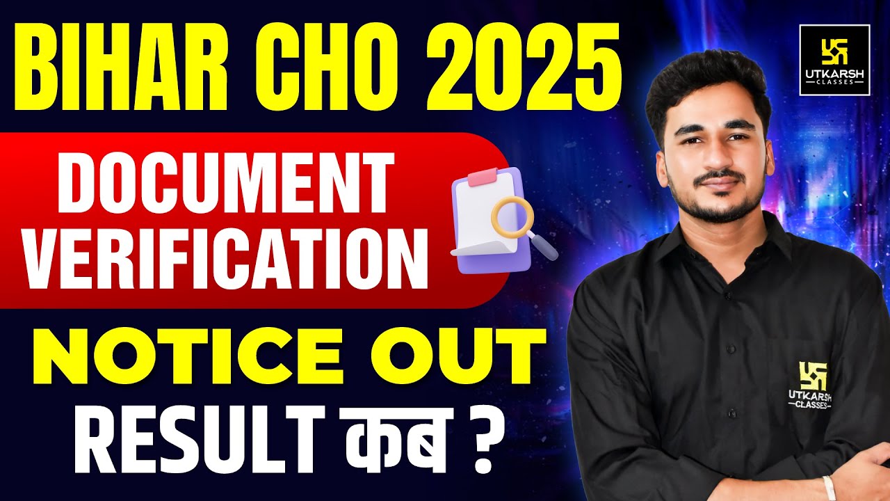Bihar CHO Document Verification Notice Out | Bihar CHO Result 2025 || Utkarsh Nursing Classes