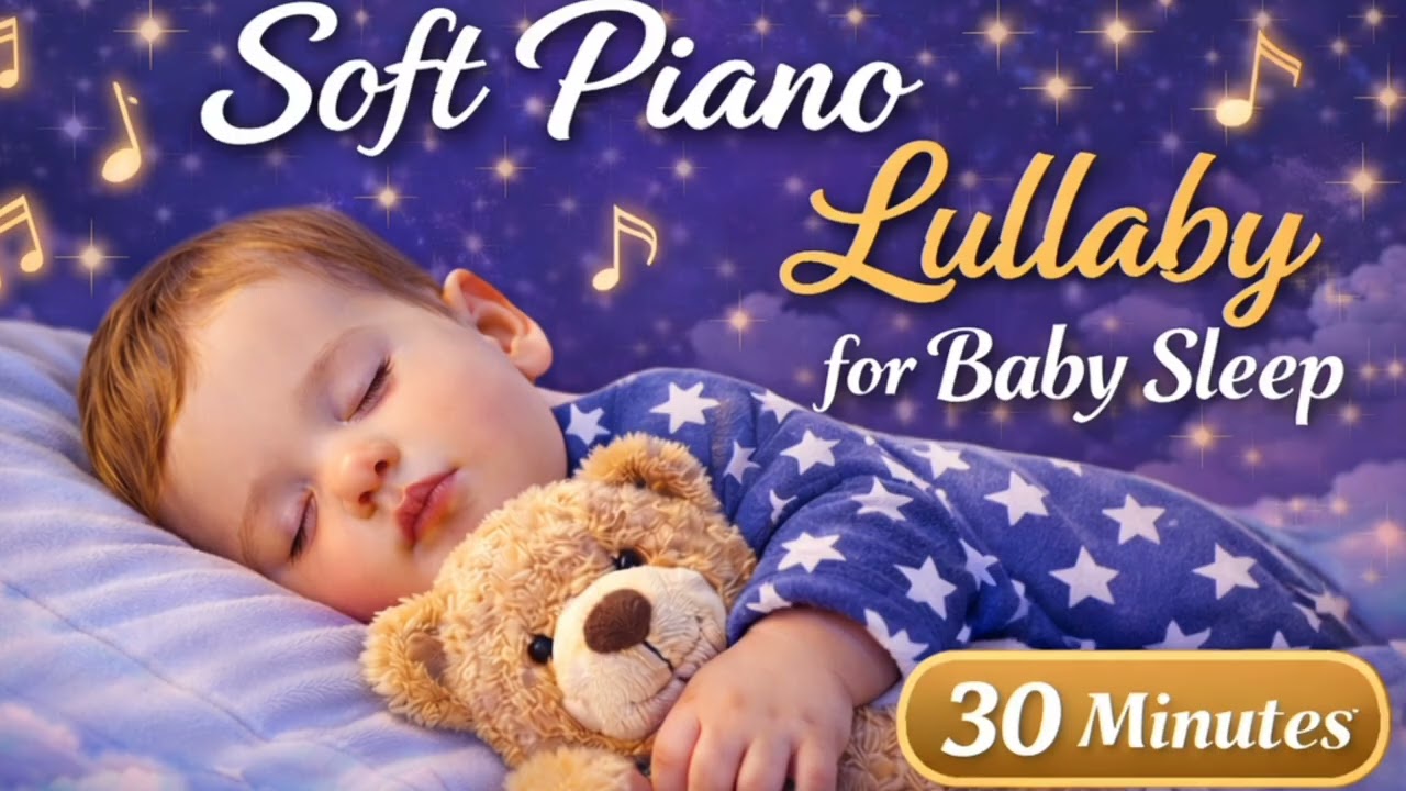 Calming Baby Sleep Music 🌙 Soft Piano (30 Minutes)