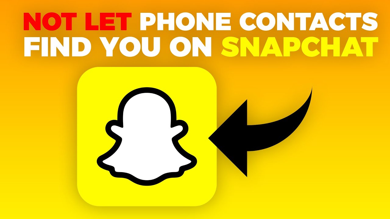 How To Not Let Phone Contacts Find You On Snapchat