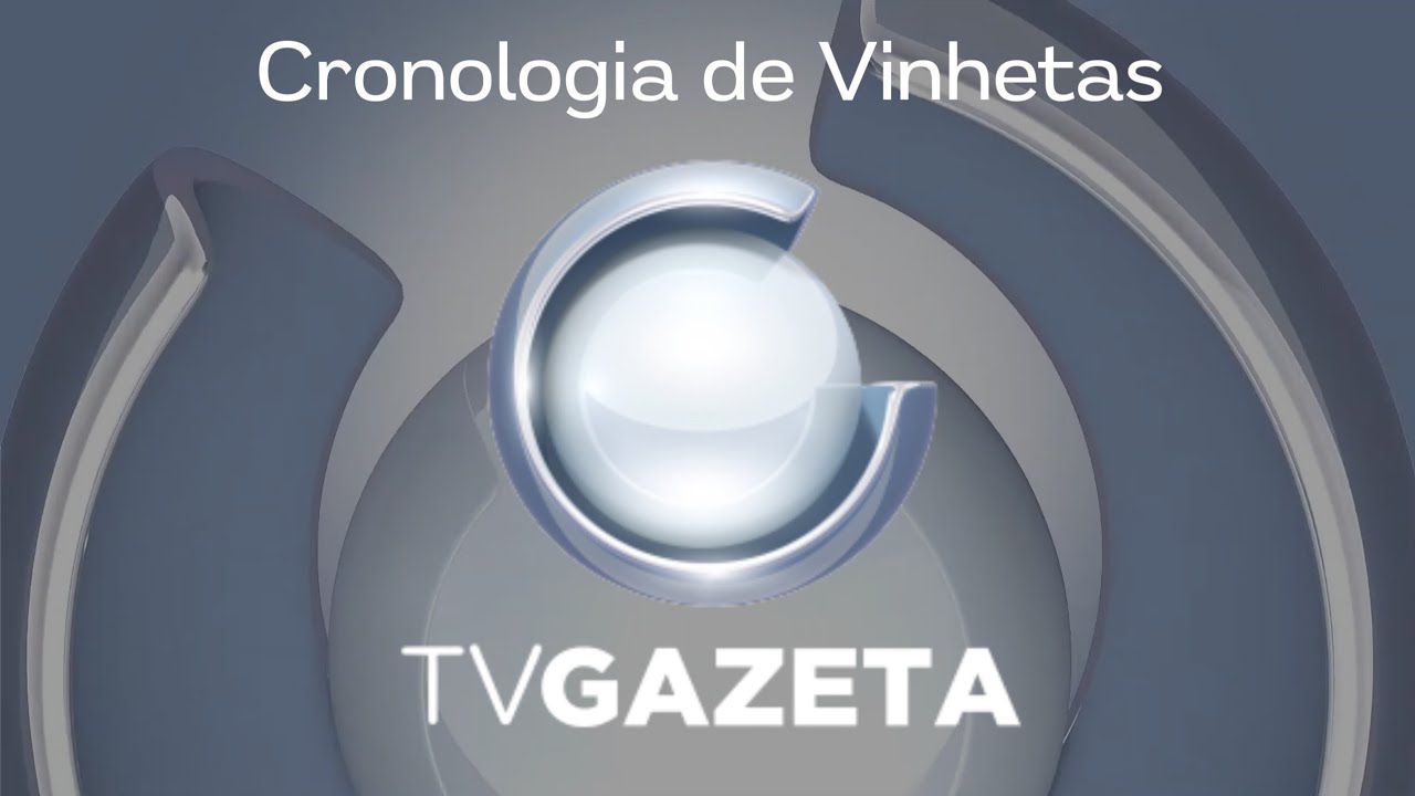 Cronologia de Vinhetas da TV Gazeta (1992 - 2025)