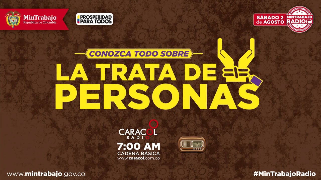 Trata de Personas - El Trabajo como debe Ser - Caracol Radio Cadena Básica