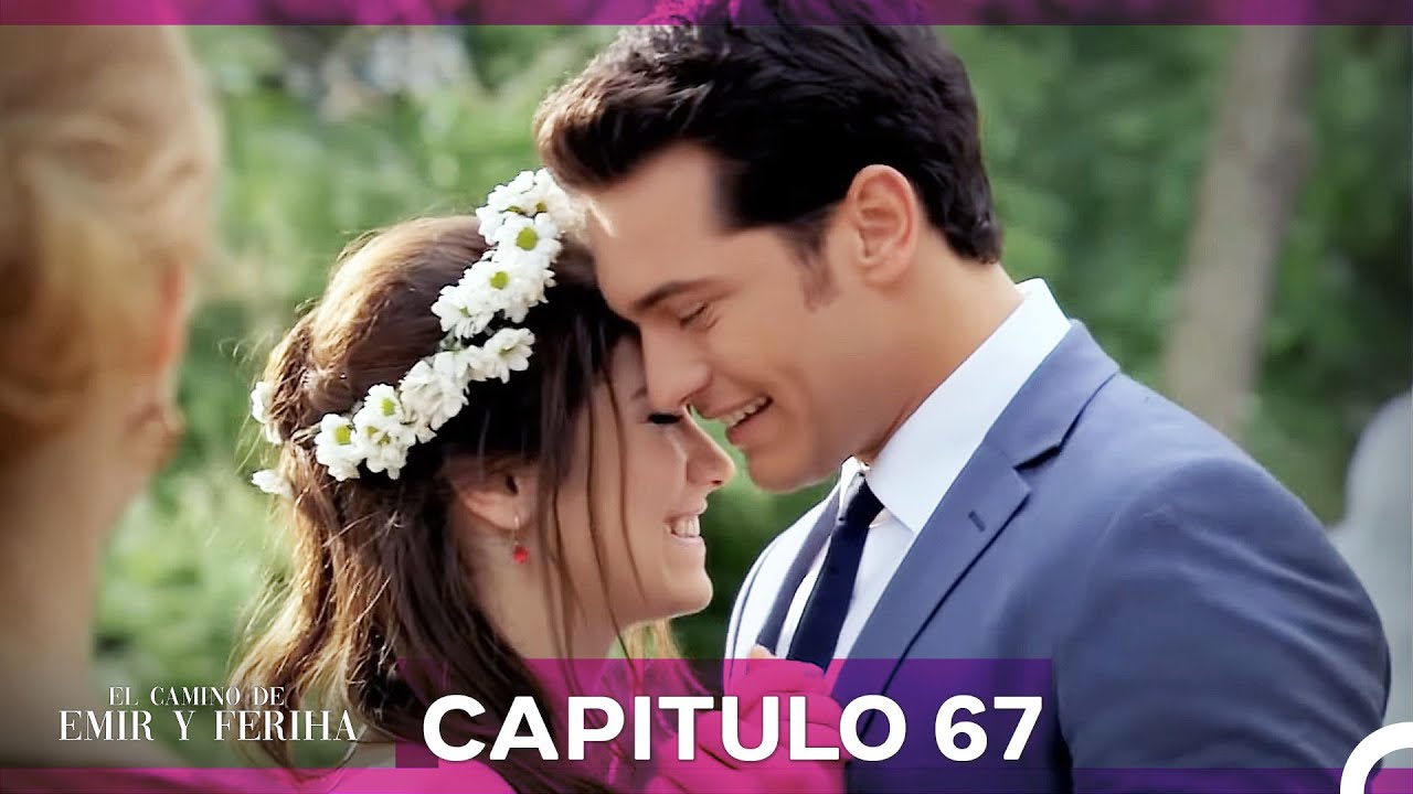 No Todos los Cuentos Tienen un Final Feliz | El Camino de Emir y Feriha Capıtulo 67