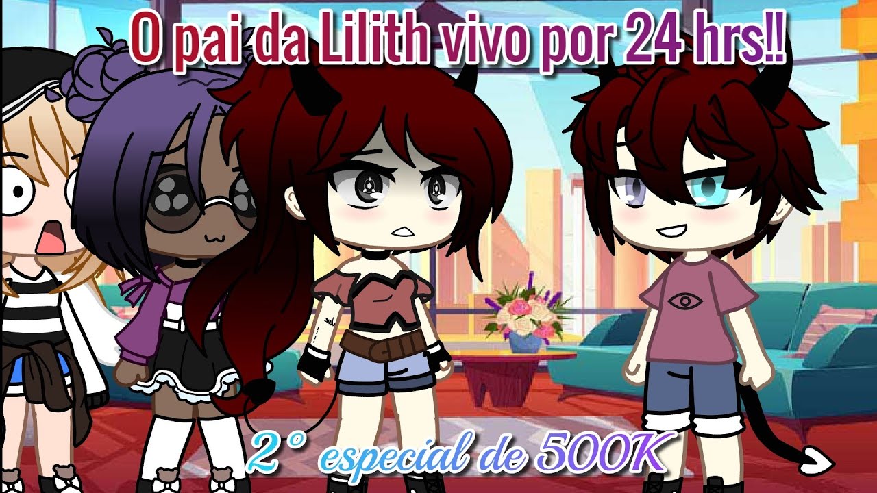 •O pai da Lilith vivo por 24 hrs!!• {Segundo especial de 500K} GC