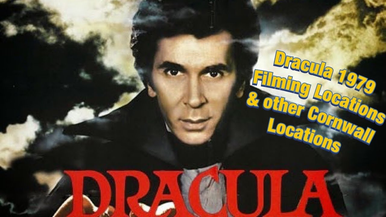 Dracula 1979 Filming Locations  & Cornwall Locations