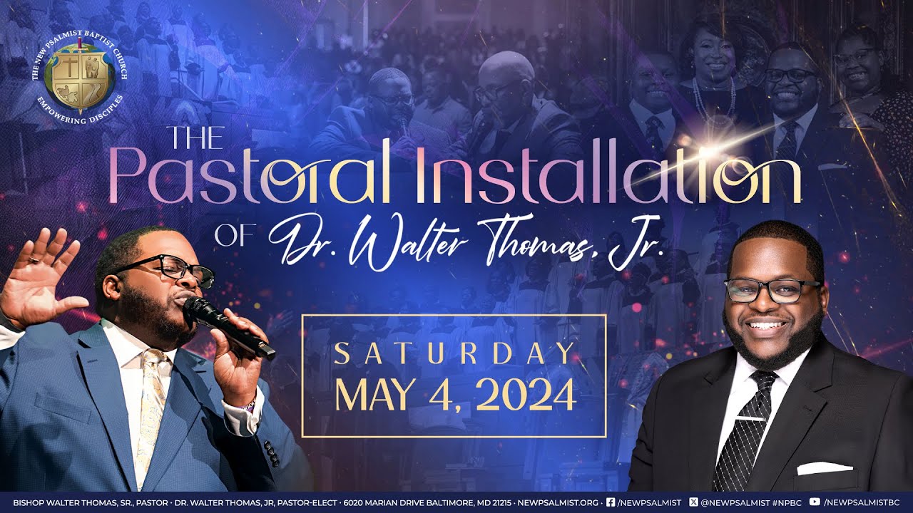 🎉✨ Historic Day at New Psalmist! Church Installation Service of Reverend Dr. Walter S. Thomas Jr.