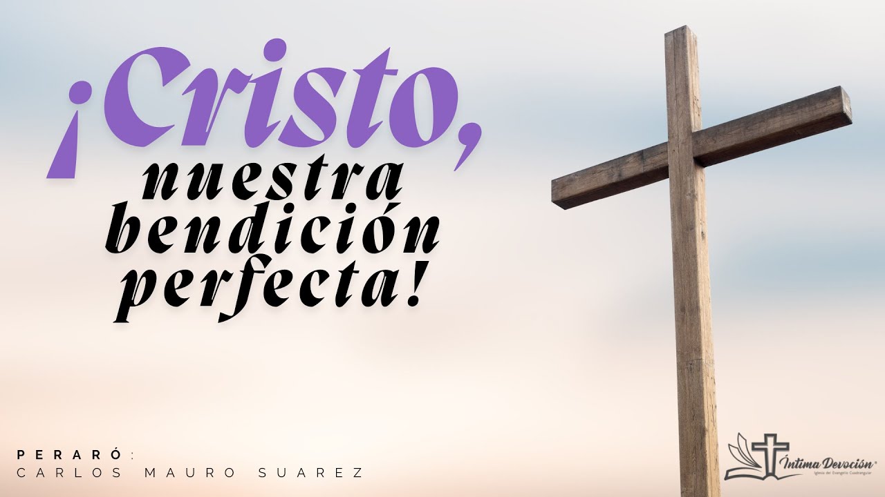 ¡CRISTO, NUESTRA BENDICIÓN PERFECTA! | MIÉRCOLES 21 ENERO 2026