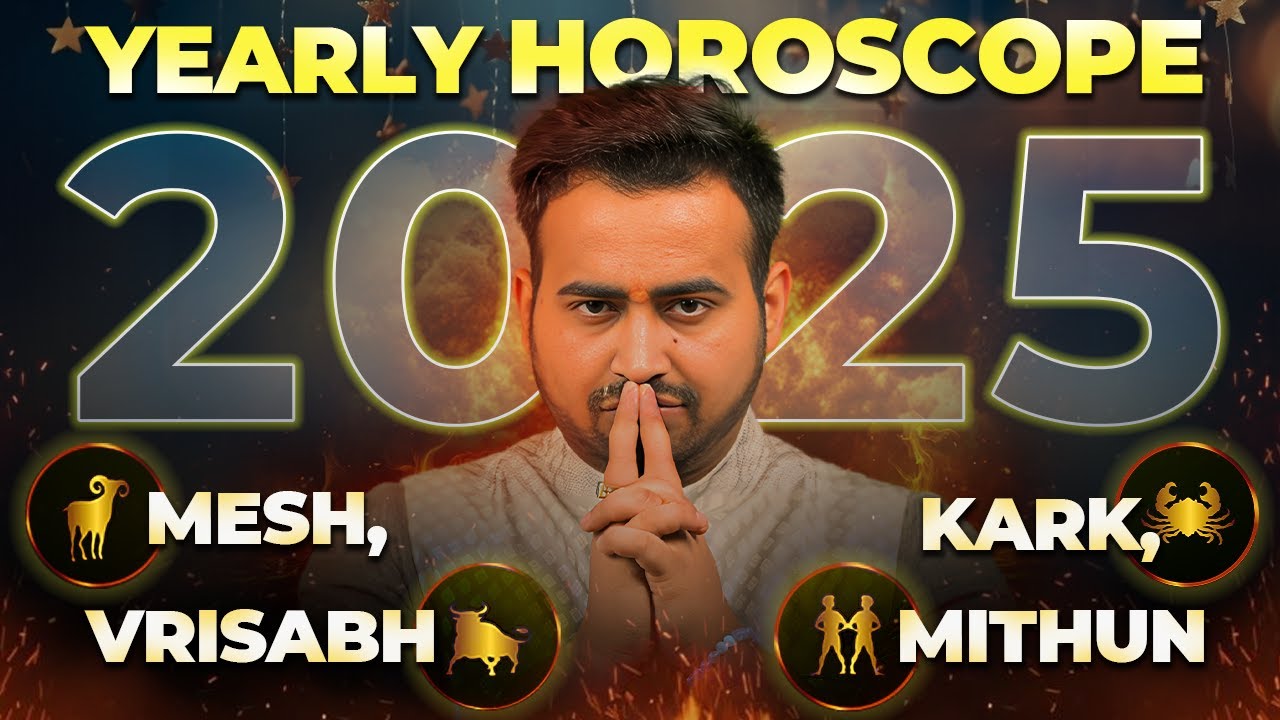 Yearly Horoscope 2025: मेष, वृषभ, मिथुन और कर्क राशि का वार्षिक राशिफल | Astro Arun Pandit