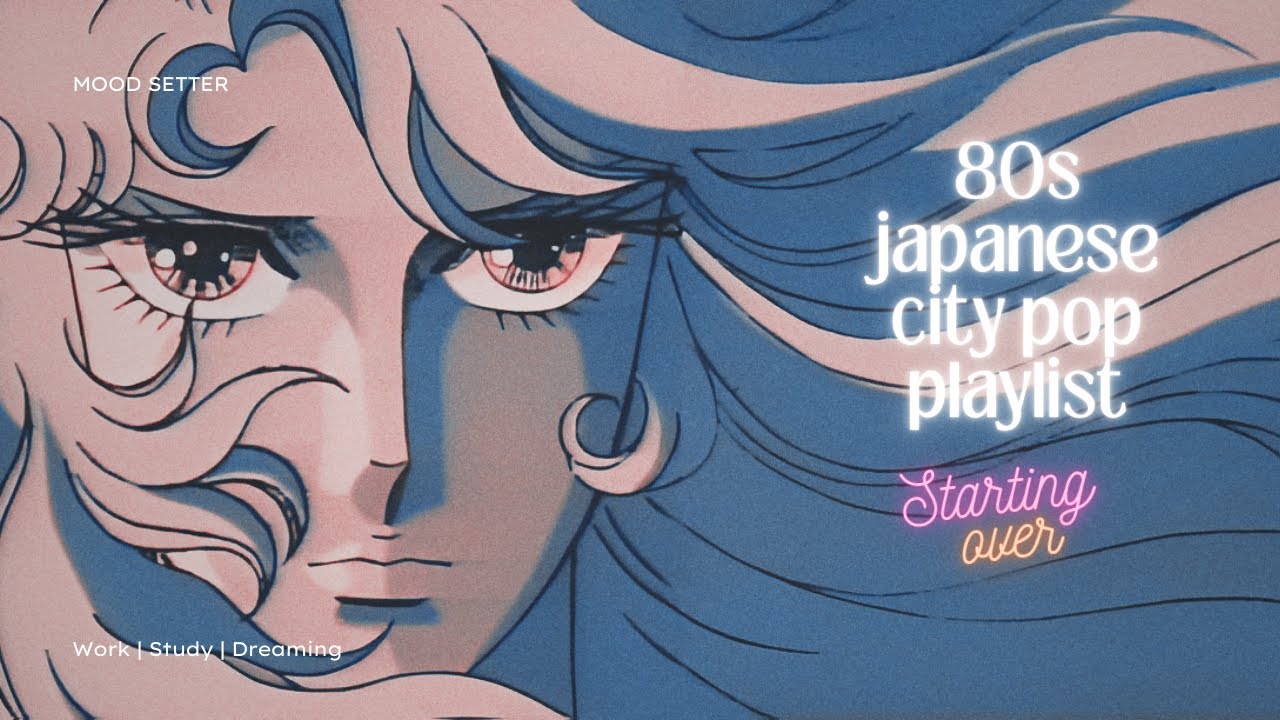 80’S JAPANESE CITY POP🎶 / STARTING OVER✨ / MOOD SETTER for Study, Work & Chill🎧 NO AI🚫