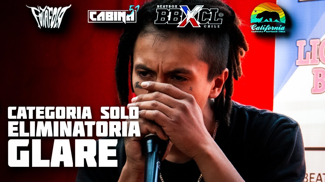 GLARE | CAMPEONATO NACIONAL BEATBOX CHILE 2025 | ELIMINATORIA SOLO