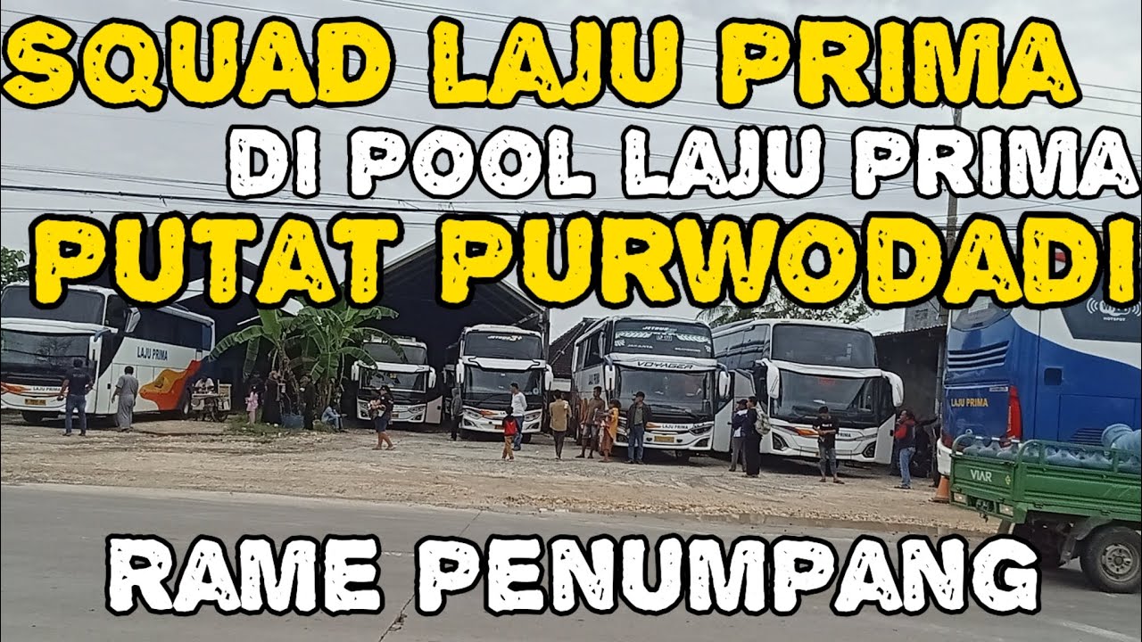 Hunting meliputi squad laju prima di pool laju prima di putat Purwodadi Grobogan  rame penumpang ‼️😱