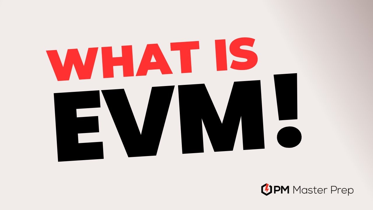What exactly is Earned Value Management (EVM) ?