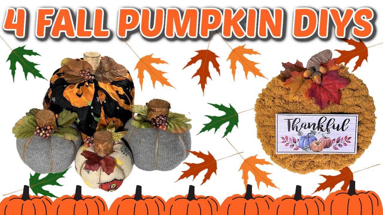 4 FALL PUMPKIN DIYS USING MOSTLY DOLLAR TREE ITEMS