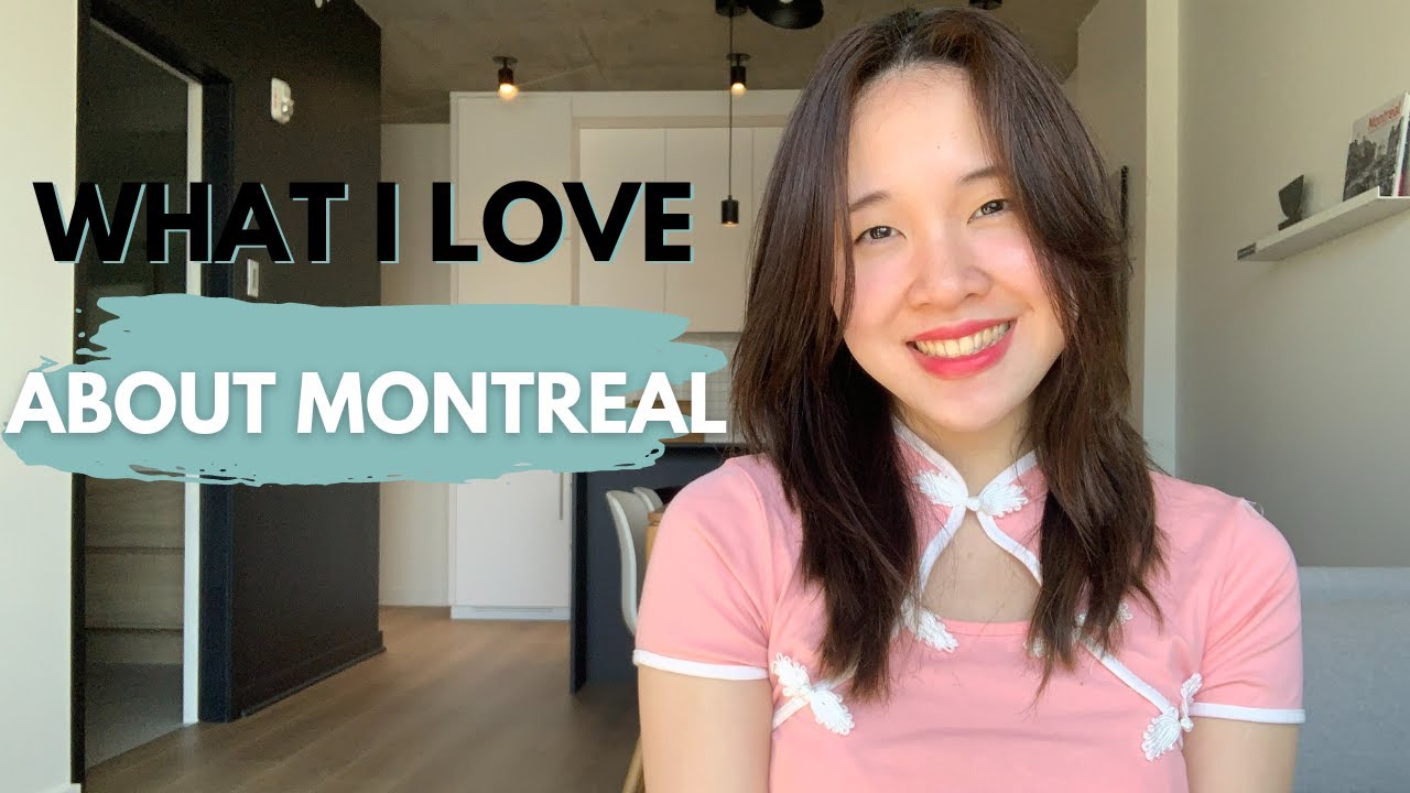 What I LOVE about LIVING in Montreal,Quebec