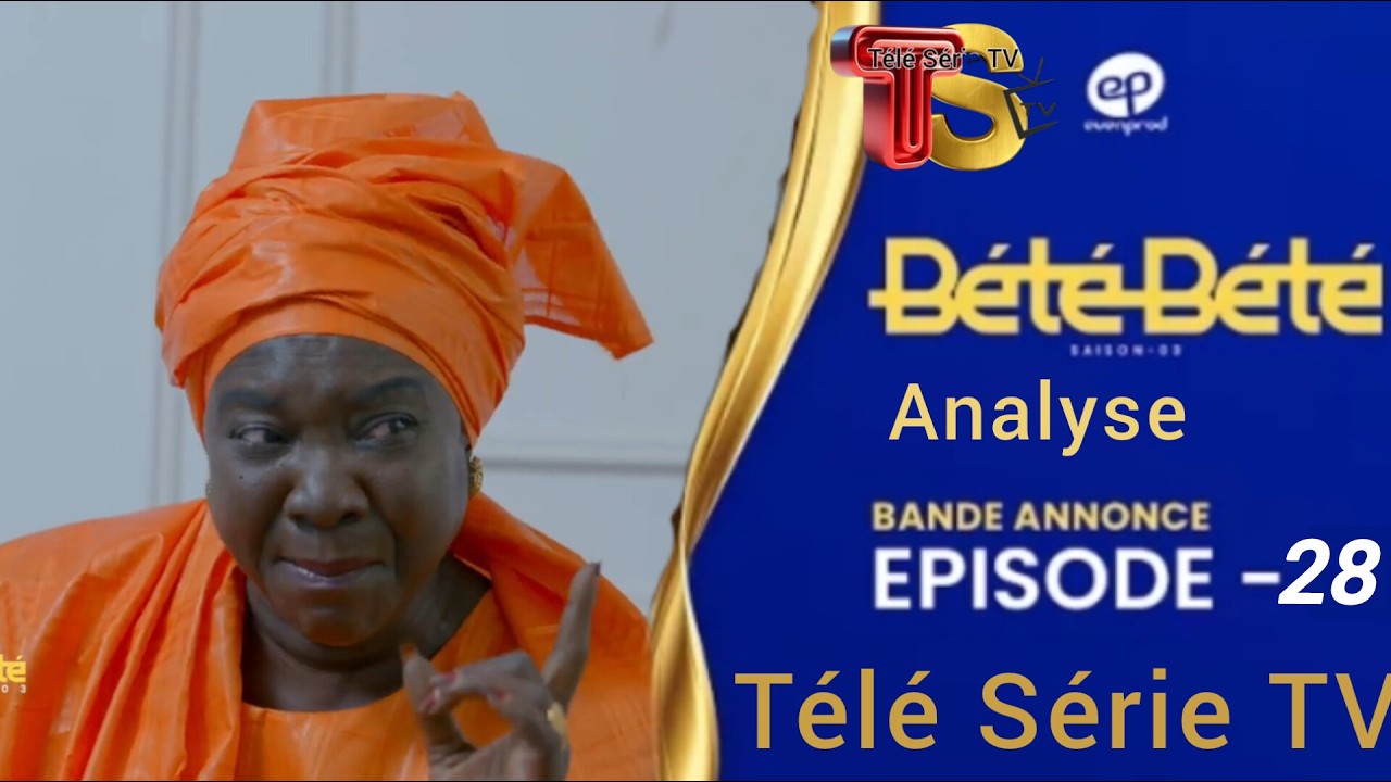 B&Eacute;T&Eacute; B&Eacute;T&Eacute; - Saison 3- Episode 28 - VOSTFR - Analyse T&eacute;l&eacute; S&eacute;rie TV